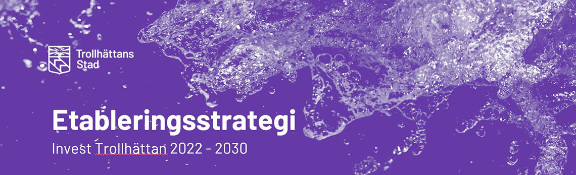Vatten på lila bakgrund med texten Etableringsstrategi, Invest Trollhättan 2022-2030