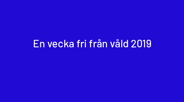 Bilden är en lila platta med texten En vecka fri från våld 2019.