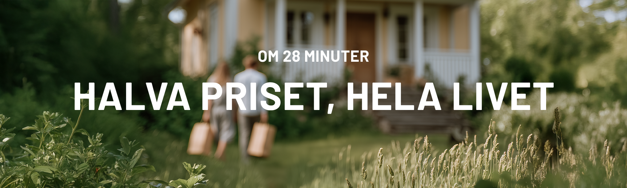 En bild med ett hus i bakgrunden och ett par som är på väg mot ingången och texten Halva priset hela livet i bilden