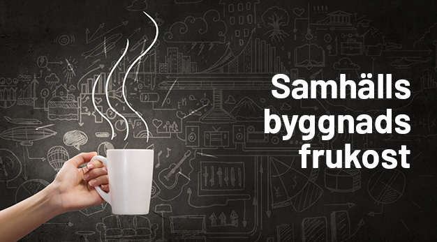 Svart bakgrund med en rykande kaffekopp och texten "Samhällsbyggnadsfrukost"