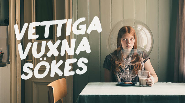 Vettiga vuxna sökes